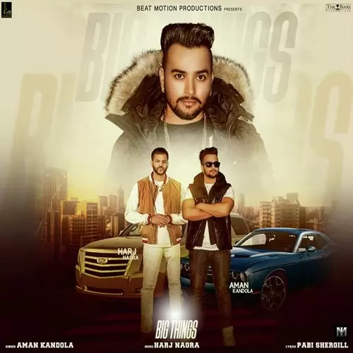 Big Things Aman Kandola Mp3 Download Song - Mr-Punjab