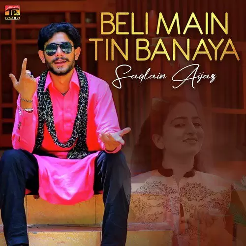 Beli Main Tin Banaya Saqlain Aijaz Mp3 Download Song - Mr-Punjab