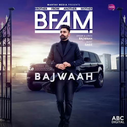 BFAM   Brother From Another Mother Bajwaah Mp3 Download Song - Mr-Punjab