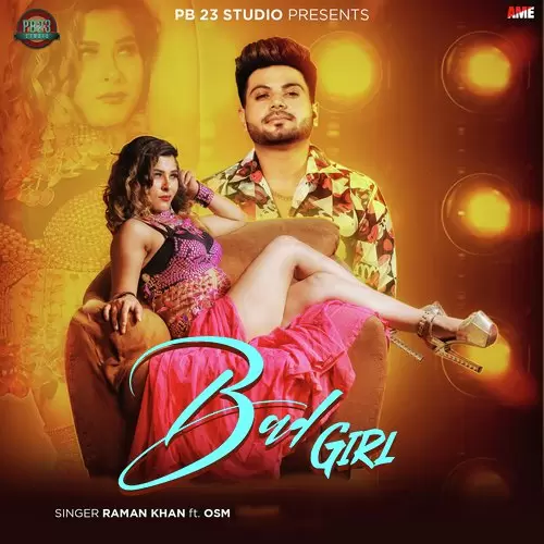 Bad Girl Raman Khan Mp3 Download Song - Mr-Punjab
