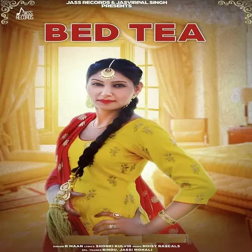 Bed Tea R Maan Mp3 Download Song - Mr-Punjab