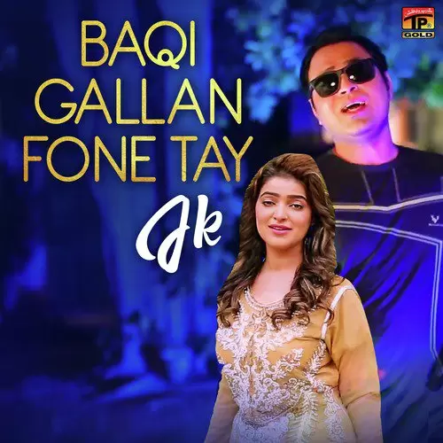 Baqi Gallan Fone Tay Jk Mp3 Download Song - Mr-Punjab