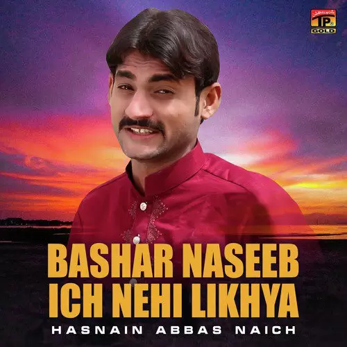 Bashar Naseeb Ich Nehi Likhya Hasnain Abbas Naich Mp3 Download Song - Mr-Punjab