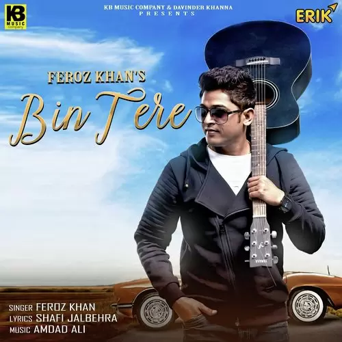 Bin Tere Feroz Khan Mp3 Download Song - Mr-Punjab
