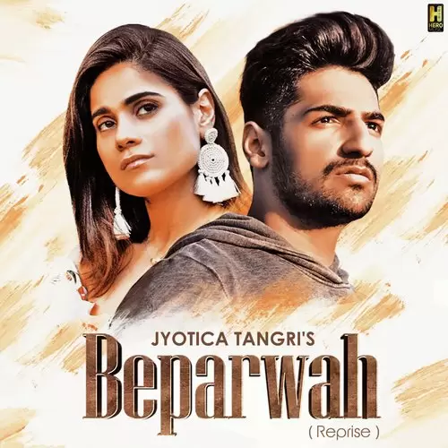 Beparwah Reprise Jyotica Tangri Mp3 Download Song - Mr-Punjab