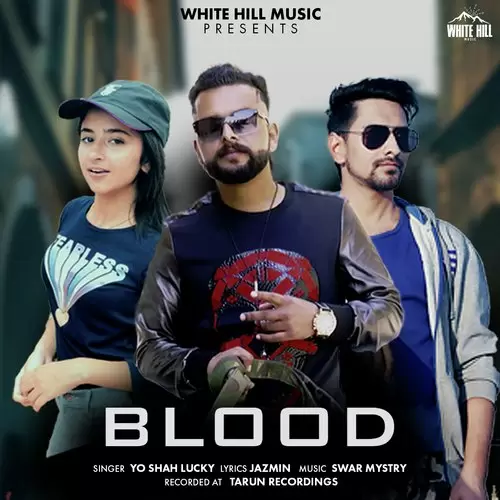 Blood YO Shah Lucky Mp3 Download Song - Mr-Punjab