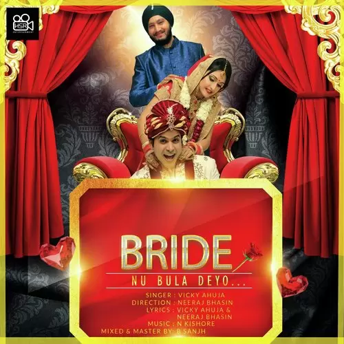 Bride Nu Bula Deyo Vicky Ahuja Mp3 Download Song - Mr-Punjab