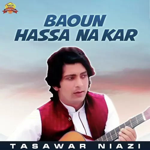 Baoun Hassa Na Kar Tasawar Niazi Mp3 Download Song - Mr-Punjab
