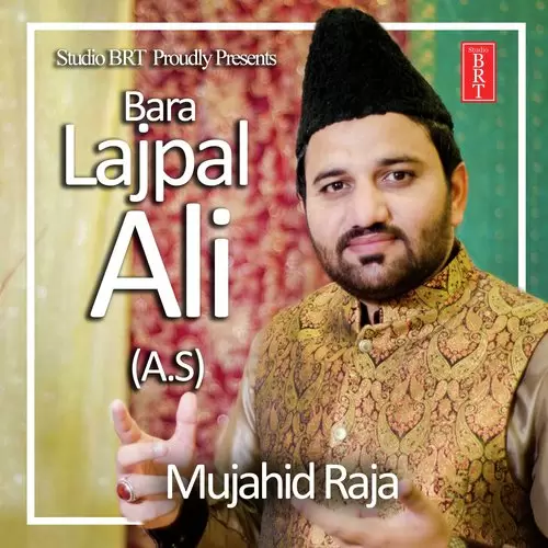 Bara Lajpal Ali  A.S  Mujahid Raja Mp3 Download Song - Mr-Punjab