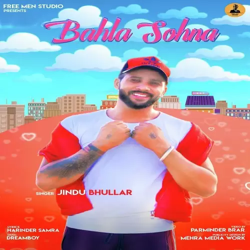 Bahla Sohna Jindu Bhullar Mp3 Download Song - Mr-Punjab