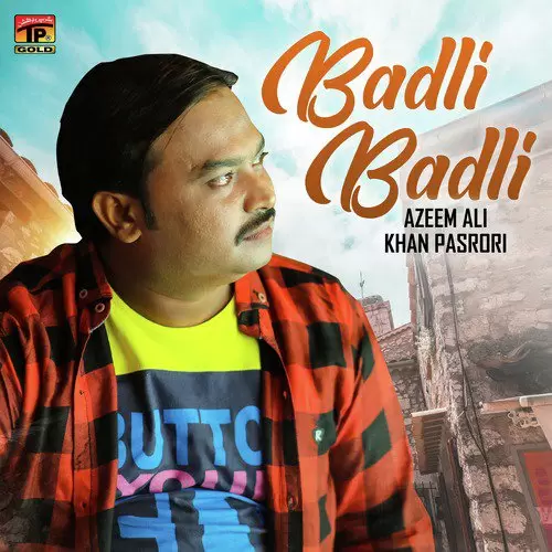 Badli Badli Azeem Ali Khan Pasrori Mp3 Download Song - Mr-Punjab