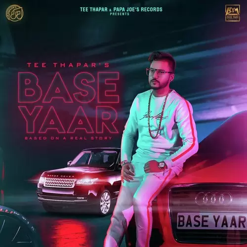 Base Yaar Tee Thapar Mp3 Download Song - Mr-Punjab