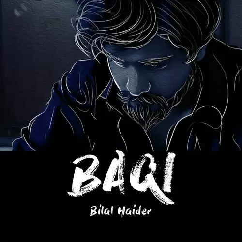 Baqi Bilal Haider Mp3 Download Song - Mr-Punjab