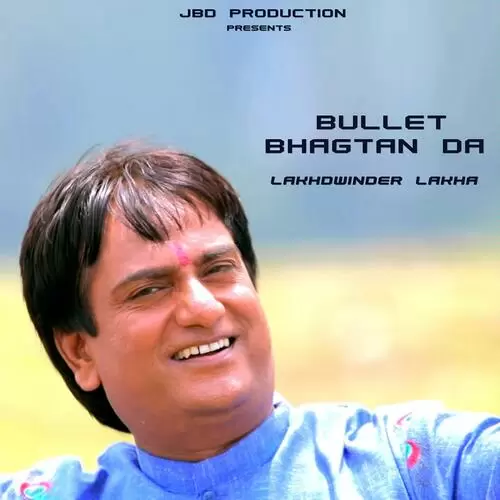 Bullet Bhagtan Da Lakhwinder Lakha Mp3 Download Song - Mr-Punjab