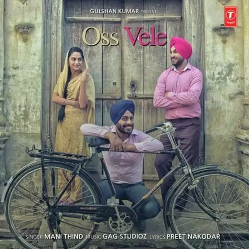 Oss Vele Mani Thind Mp3 Download Song - Mr-Punjab