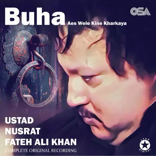 Buha Aes Wele Kine Kharkaya Complete Original Version Nusrat Fateh Ali Khan Mp3 Download Song - Mr-Punjab