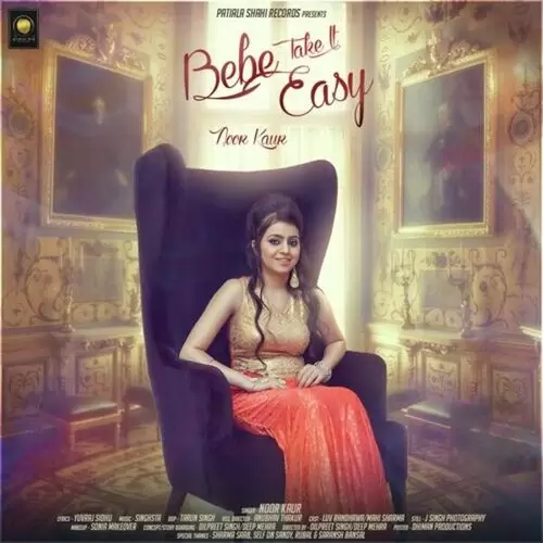 Bebe Take It Easy Noor Kaur Mp3 Download Song - Mr-Punjab