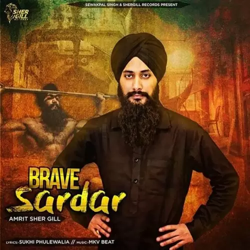 Brave Sardar Amrit Sher Gill Mp3 Download Song - Mr-Punjab