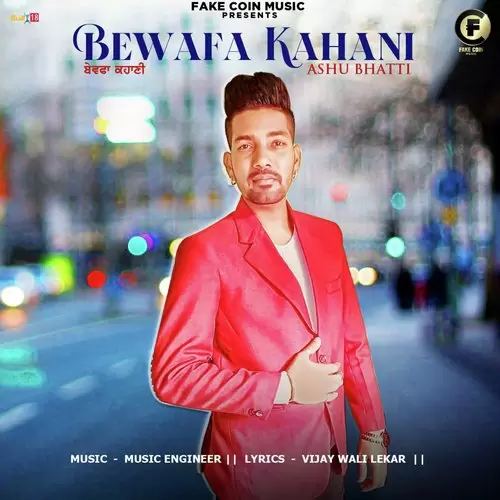 Bewafa Kahani Ashu Bhatti Mp3 Download Song - Mr-Punjab