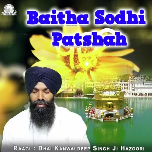 Baitha Sodhi Patshah Bhai Kanwaldeep Singh Ji Hazoori Mp3 Download Song - Mr-Punjab