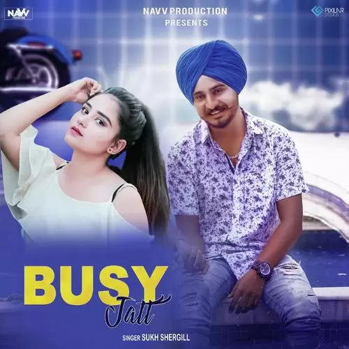 Busy Jatt Sukh Shergill Mp3 Download Song - Mr-Punjab