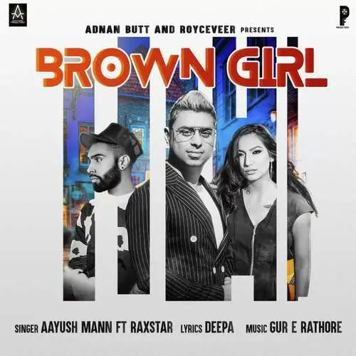 Brown Girl Aayush Mann Mp3 Download Song - Mr-Punjab