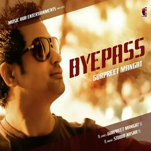 Bye Pass Gurpreet Mangat Mp3 Download Song - Mr-Punjab