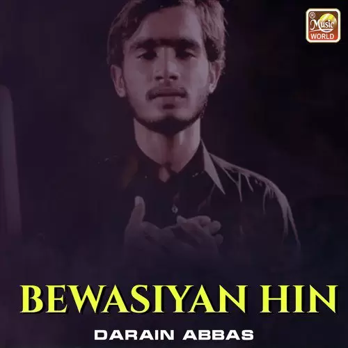 Bewasiyan Hin Darain Abbas Mp3 Download Song - Mr-Punjab