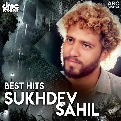 Best Hits - Sukhdev Sahil Songs