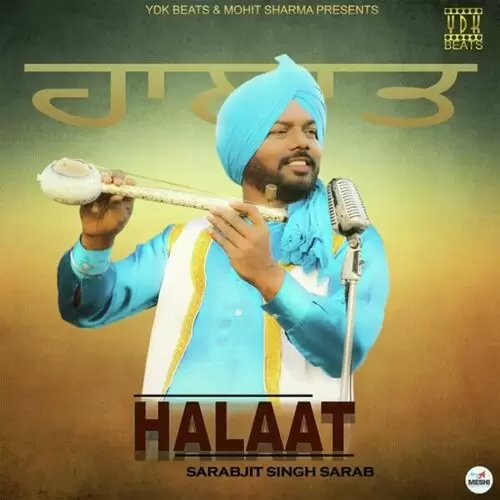 Halaat Sarabjit Singh Sarab Mp3 Download Song - Mr-Punjab