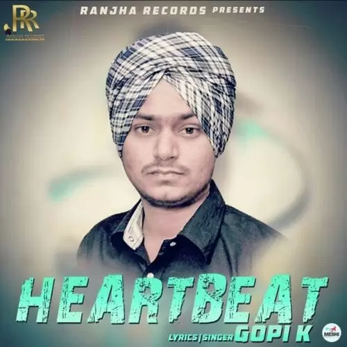 Heartbeat Gopi K. Mp3 Download Song - Mr-Punjab