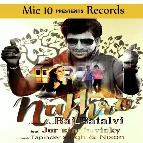 Nakhro Raj Batalvi Mp3 Download Song - Mr-Punjab