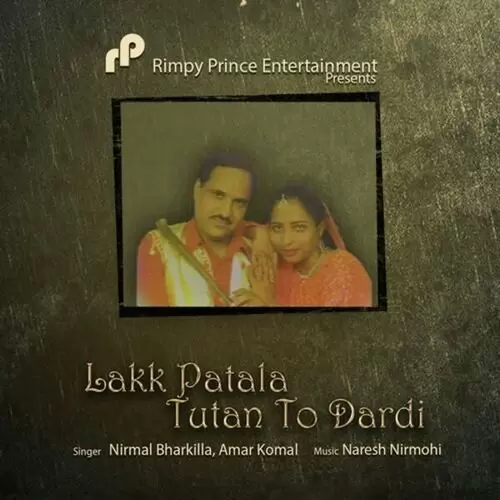 Lakk Patala Tutan To Dardi Nirmal Bharkila Mp3 Download Song - Mr-Punjab