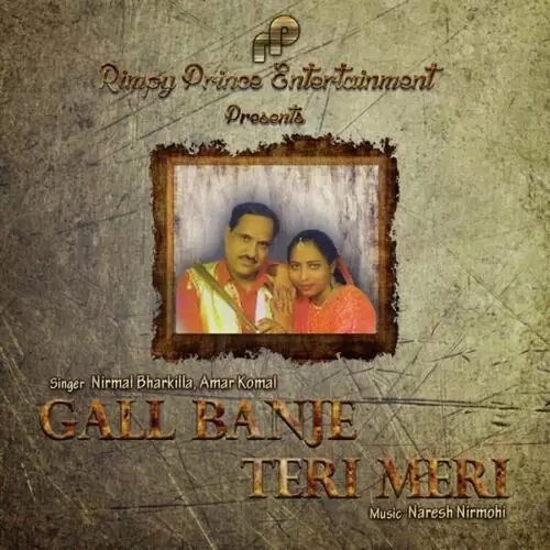Gall Banje Teri Meri Nirmal Bharkila Mp3 Download Song - Mr-Punjab