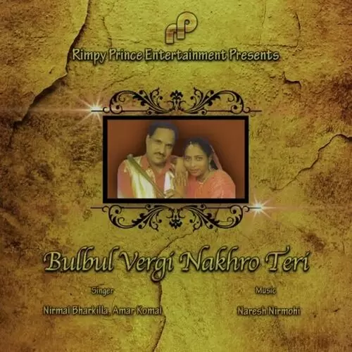 Bulbul Vergi Nakhro Teri Nirmal Bharkila Mp3 Download Song - Mr-Punjab