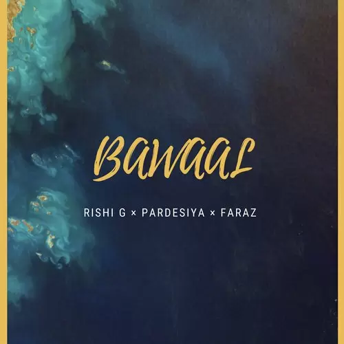 Bawaal Rishi G And Pardesiya And Faraz Mp3 Download Song - Mr-Punjab