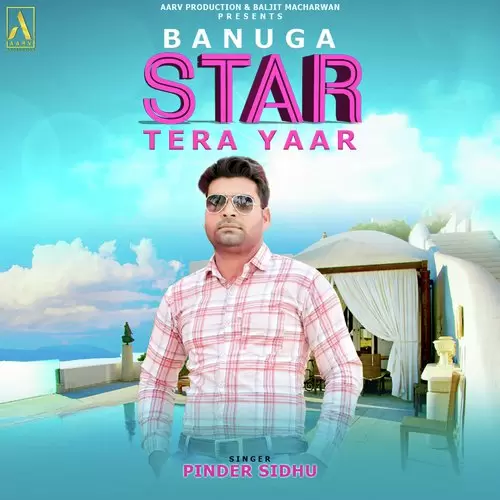 Banuga Star Tera Yaar Pinder Sidhu Mp3 Download Song - Mr-Punjab