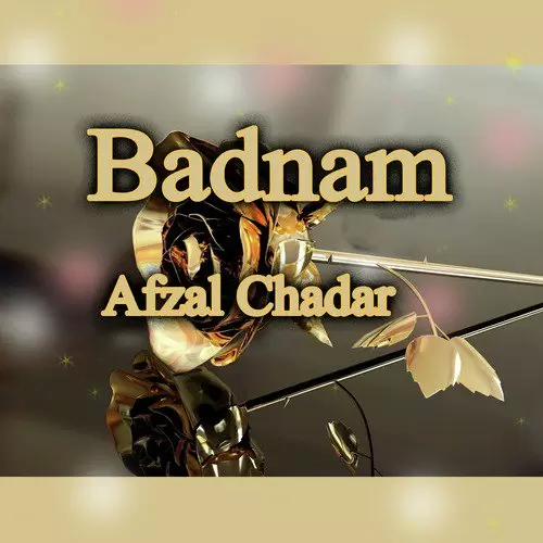 Badnam Afzal Chadar Mp3 Download Song - Mr-Punjab