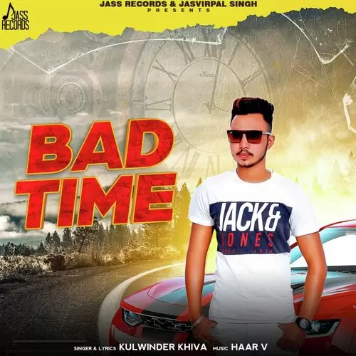 Bad Time Kulwinder Khiva Mp3 Download Song - Mr-Punjab