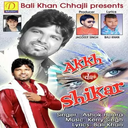 Akkh Da Shikar Ashok Heera Mp3 Download Song - Mr-Punjab