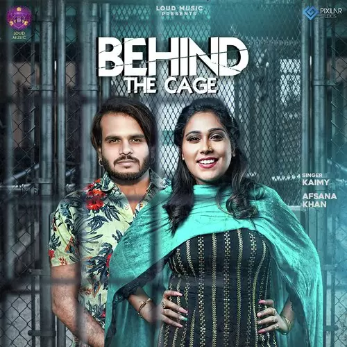 Behind The Cage Kaimy Mp3 Download Song - Mr-Punjab