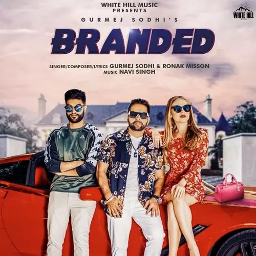 Branded Gurmej Sodhi Mp3 Download Song - Mr-Punjab