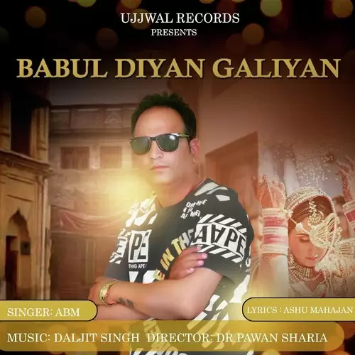 Babul Diyan Galiyan ABM Mp3 Download Song - Mr-Punjab