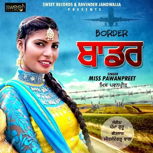 Border Miss Pawanpreet Mp3 Download Song - Mr-Punjab