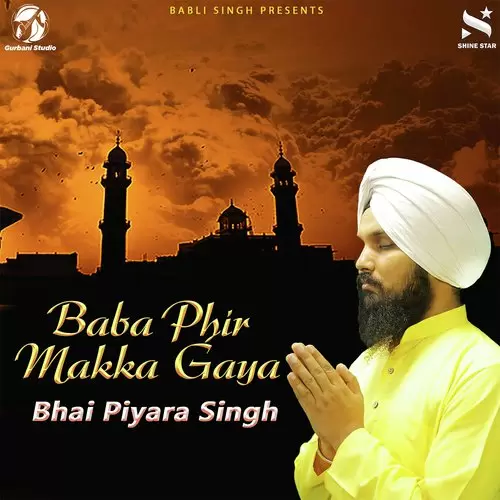 Baba Phir Makka Gaya Bhai Piyara Singh Mp3 Download Song - Mr-Punjab
