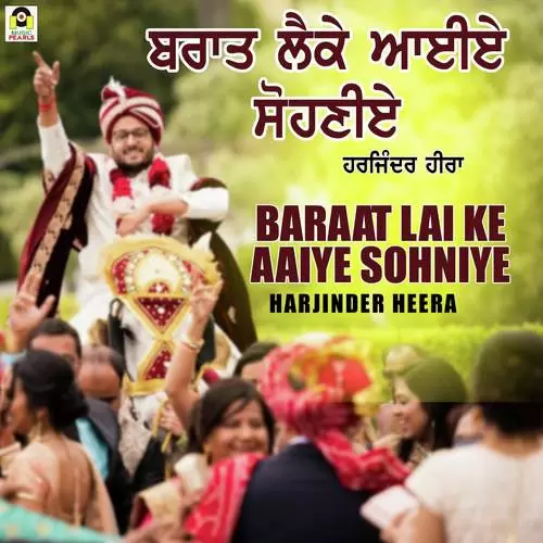 Baraat Lai Ke Aaiye Sohniye Harjinder Heera Mp3 Download Song - Mr-Punjab