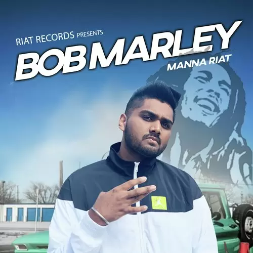 Bob Marley Manna Riat Mp3 Download Song - Mr-Punjab