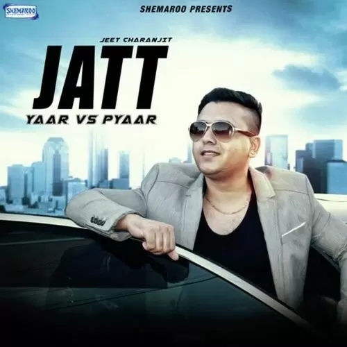 Jatt Yaar Vs Pyaar Jeet Charanjit Mp3 Download Song - Mr-Punjab