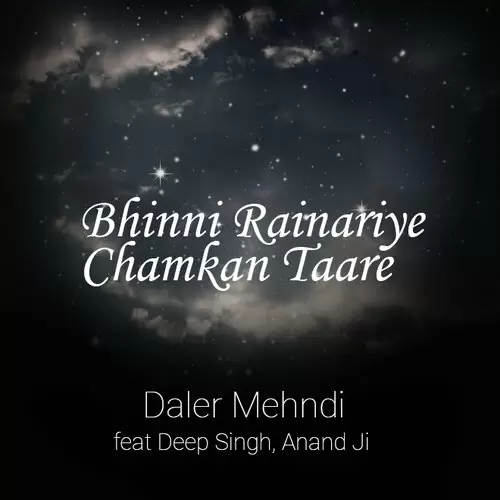 Bhinni Rainariye Chamkan Taare Daler Mehndi Mp3 Download Song - Mr-Punjab