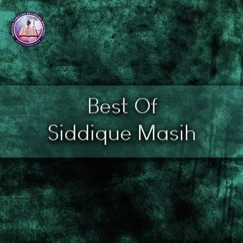 Best Of Siddique Masih Songs